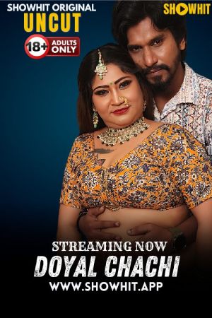 Doyal Chachi 2024 - Hindi - Showhit App Short Film