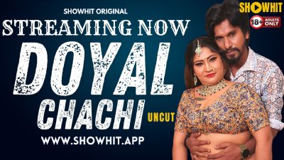 Doyal Chachi 2024 - Hindi - Showhit App Short Film