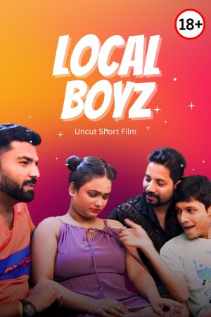 Local Boyz - Hindi Uncut Short Film