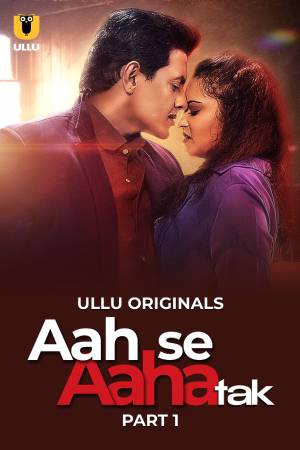 Aah Se Aaha Tak S01 2024 - Hindi - Ullu App WEB Series