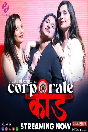 Corporate Kand S01 - Hindi - Hulchul App WEB Series