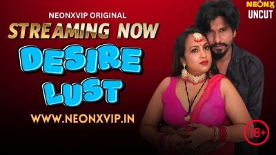 Desire Lust 2025 - Hindi - Neonx App Short Film