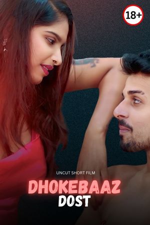 Dhokebaaz Dost - Hindi Uncut Short Film