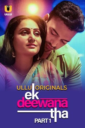 Ek Deewana Tha S01 2024 - Hindi - Ullu App WEB Series