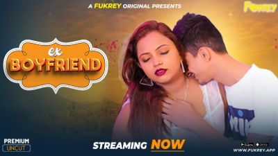 Ex Boyfriend 2024 - Hindi - Fukrey App Short Film