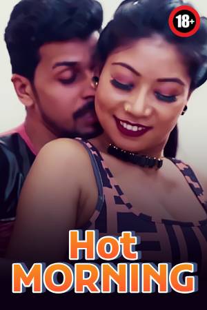 Hot Morning 2024 - Hindi - Uncut Short Film