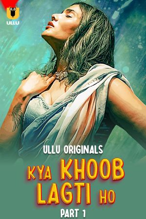 Kya Khoob Lagti Ho S01 2024 - Hindi - Ullu App WEB Series