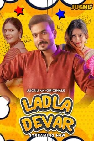 Ladla Devar S01 2024 - Hindi - Jugnu App WEB Series