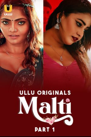 Malti S01 2024 - Hindi - Ullu App WEB Series