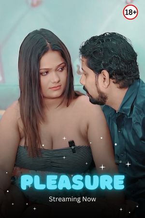 Pleasure - Hindi Uncut Short Film