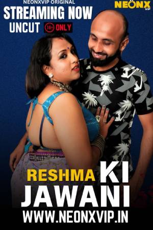 Reshma Ki Jawani 2025 - Hindi - Neonx App Short Film