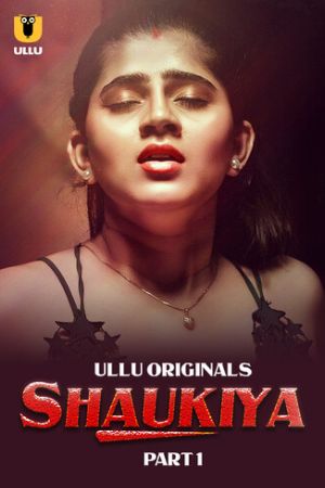 Shaukiya S01 2024 - Hindi - Ullu App WEB Series