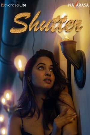 Shutter S01 2024 - Malayalam - Navarasa App WEB Series