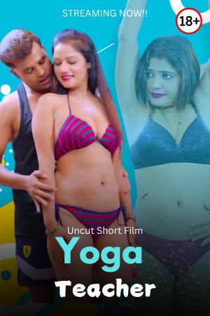 Yoga Teacher 2024 - Hindi - Uncut Short Film